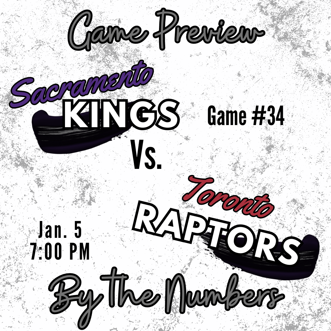 Kings vs. Raptors Preview – By the Numbers