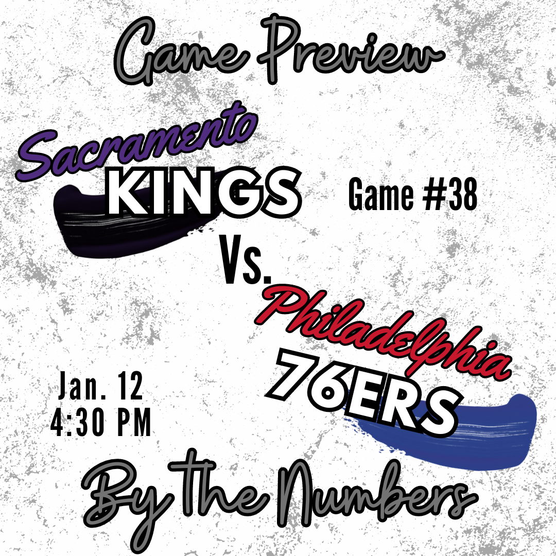 Kings vs. 76ers Preview – By the Numbers